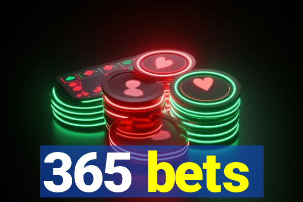 365 bets